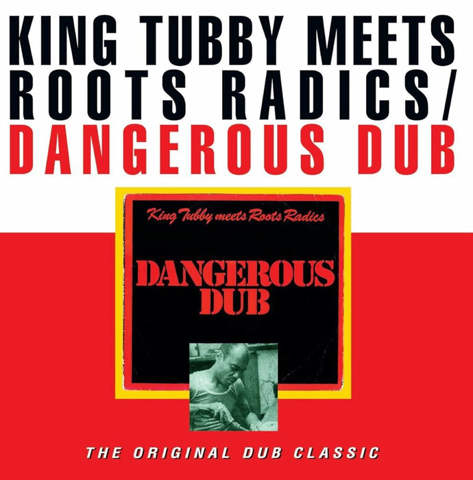 King Tubby, The Roots Radics – Dangerous Dub (The Original Dub Classic) - Image 1