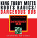 King Tubby, The Roots Radics – Dangerous Dub (The Original Dub Classic) - Image 1