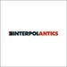 Antics – Interpol LP vinyl record, image 1 of 2