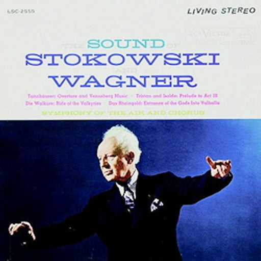 Leopold Stokowski, Richard Wagner, Symphony Of The Air – The Sound Of Stokowski And Wagner (Analogue Productions, RCA Victor Red Seal) - Image 1