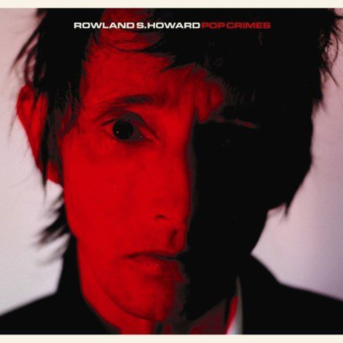 Rowland S. Howard – Pop Crimes - Image 1