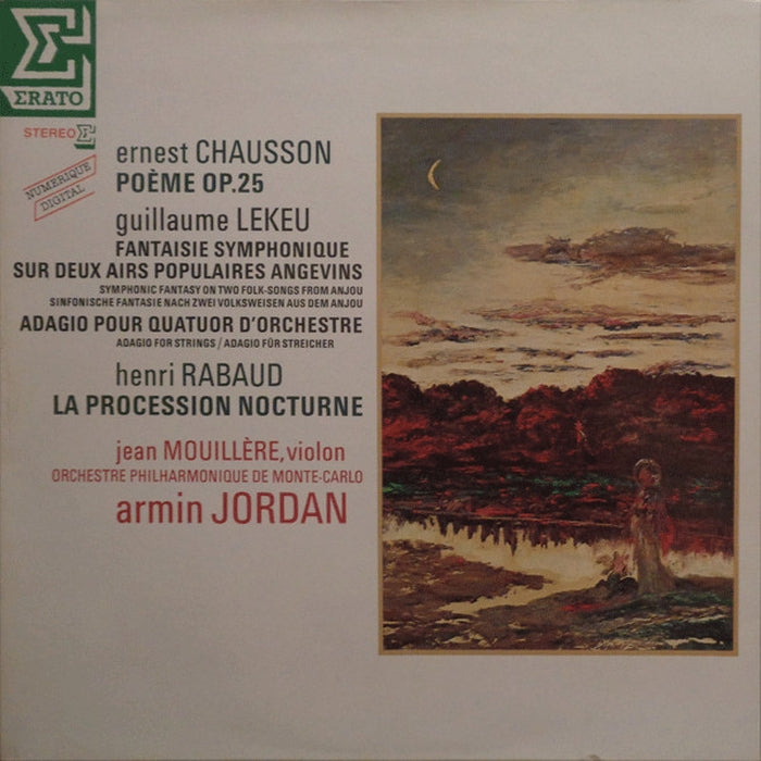 Ernest Chausson, Guillaume Lekeu, Henri Rabaud, Jean Mouillère, Orchestre Philharmonique De Monte-Carlo, Armin Jordan – La Procession Nocturne, Op. 6 / Fantaisie Symphonique / Adagio Pour Quatuor D'Orchestre, Op. 3 /... (LP, Vinyl Record Album)