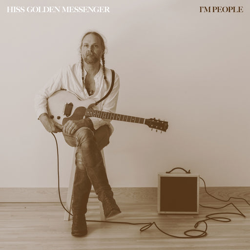 Hiss Golden Messenger – I'm People - Image 1