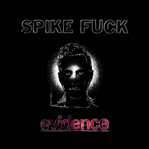 Spike Fuck – Evidence (Oxblood Vinyl) LP vinyl record, image 1 of 2