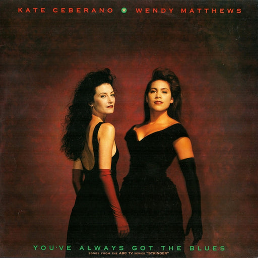Kate Ceberano, Wendy Matthews – You've Always Got The Blues (LP, Vinyl Record Album)
