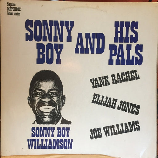 Sonny Boy Williamson, Elijah Jones, Yank Rachell, Big Joe Williams – Sonny Boy And His Pals (LP, Vinyl Record Album)