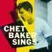 Chet Baker – Chet Baker Sings LP vinyl record, image 1 of 2
