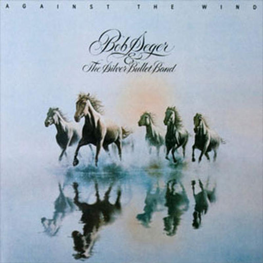 Bob Seger And The Silver Bullet Band – Against The Wind LP vinyl record