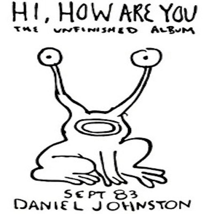 Daniel Johnston – Hi, How Are You: The Unfinished Album (Gatefold) - Image 1