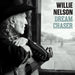 Willie Nelson - Dream Chaser - Image 1
