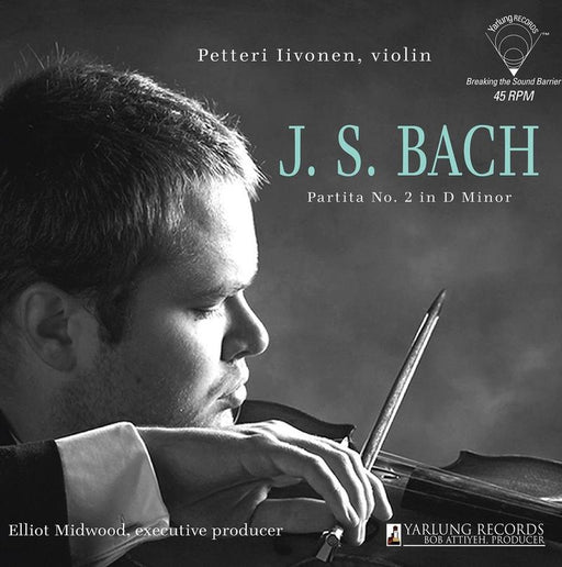 Johann Sebastian Bach, Petteri Iivonen – Partita No. 2 in D Minor, BWV 1004 (45rpm Audiophile) LP vinyl record
