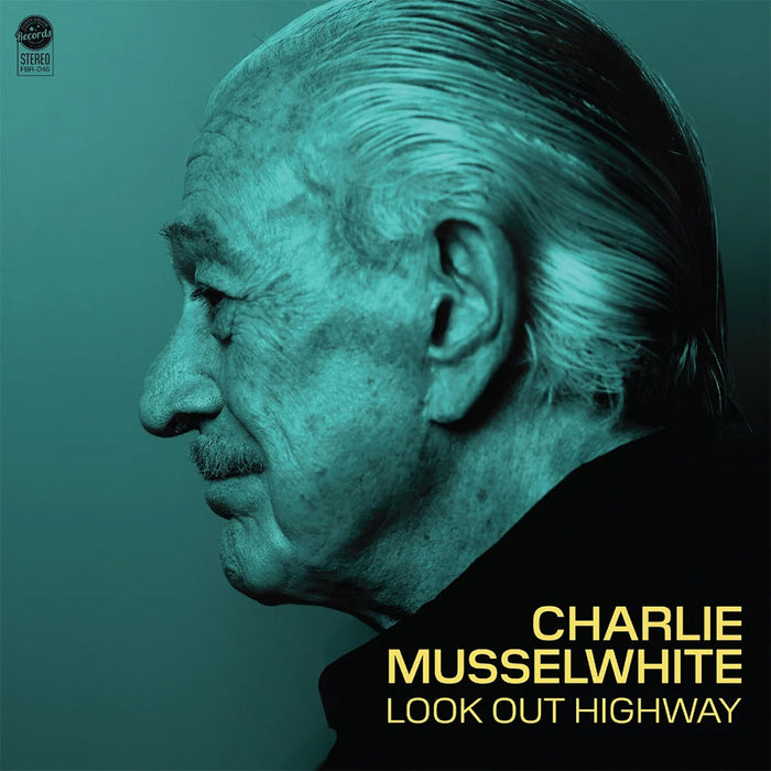 Charlie Musselwhite – Look Out Highway (Blue / Green vinyl) - Image 1