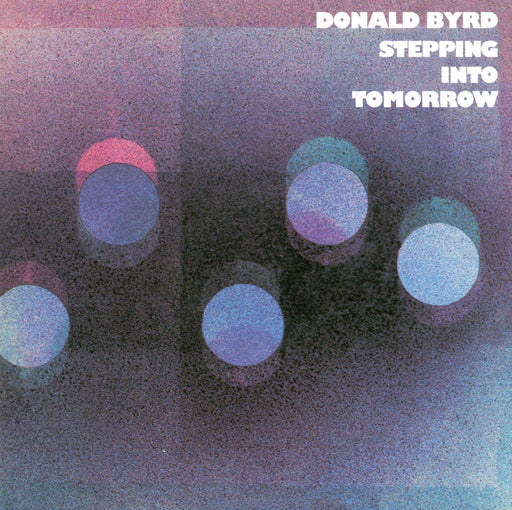 Donald Byrd – Stepping Into Tomorrow (Blue Note Classic Series) - Image 1