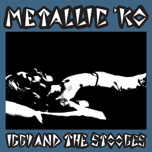 Iggy and The Stooges – Metallic 'KO (Blue vinyl) - Image 1