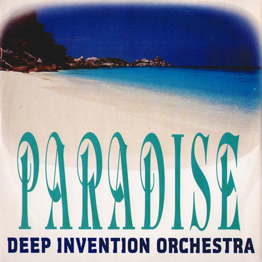 Deep Invention Orchestra – Paradise