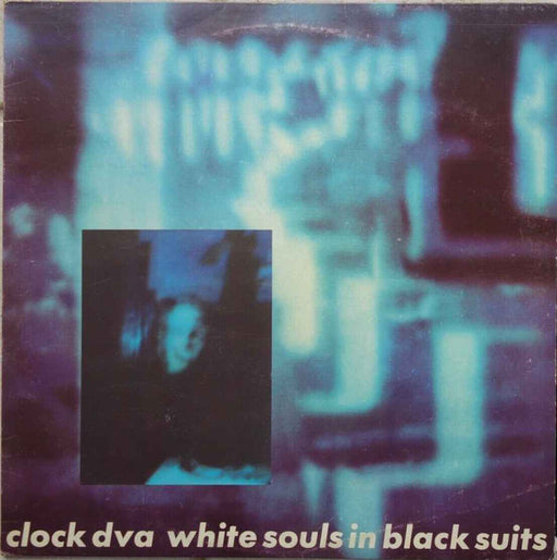 Clock DVA – White Souls In Black Suits