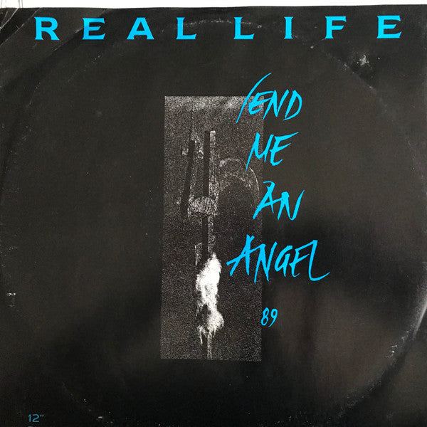 Real Life – Send Me An Angel '89
