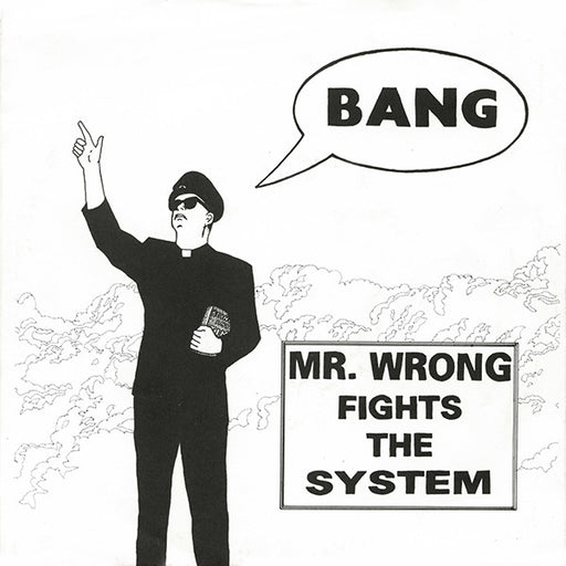 Mr. Wrong – Mr. Wrong Fights The System 7" vinyl record, image 1 of 4