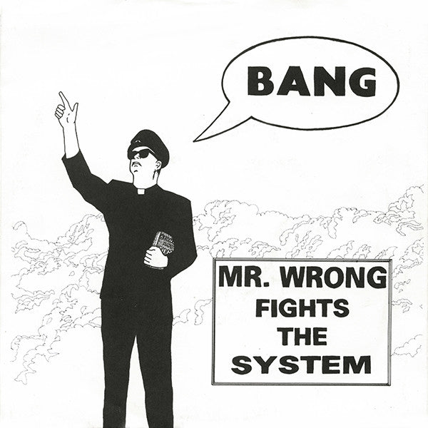 Mr. Wrong – Mr. Wrong Fights The System 7" vinyl record, image 1 of 4