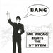 Mr. Wrong – Mr. Wrong Fights The System 7" vinyl record, image 1 of 4