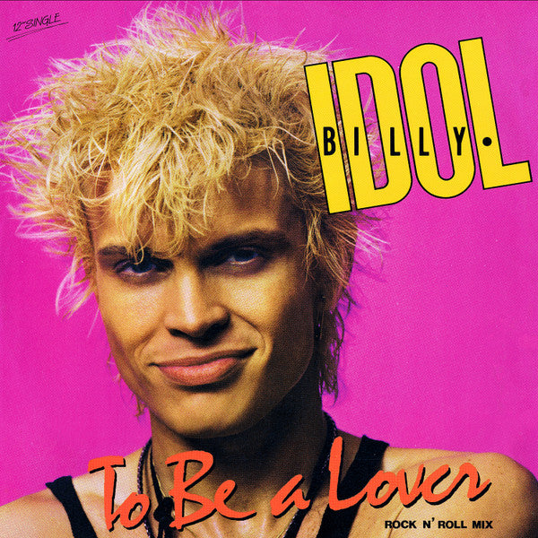 Billy Idol – To Be A Lover (Rock N' Roll Mix) 12" vinyl record, image 1 of 3