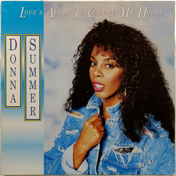 Donna Summer – Love's About To Change My Heart