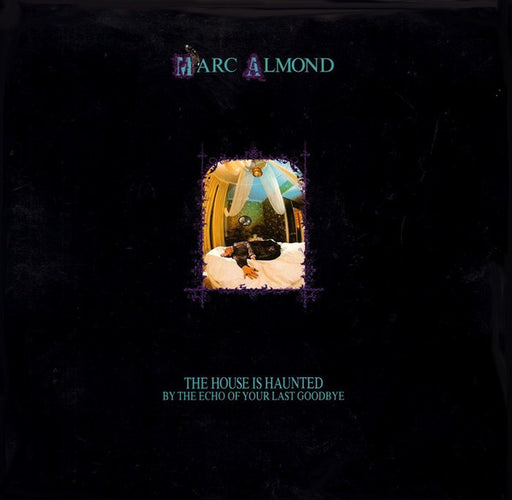 Marc Almond – The House Is Haunted By The Echo Of Your Last Goodbye