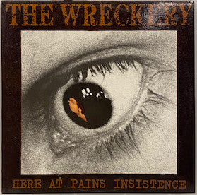 The Wreckery – Here At Pains Insistence