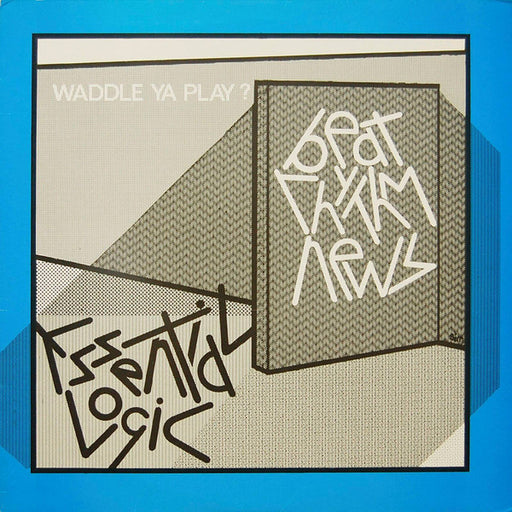 Essential Logic – Beat Rhythm News - Waddle Ya Play ?