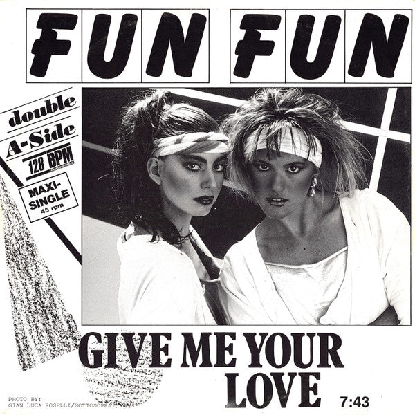 Fun Fun – Give Me Your Love / Tell Me