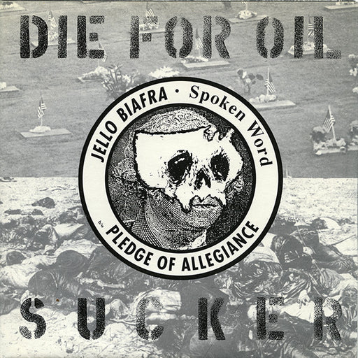 Jello Biafra – Die For Oil, Sucker