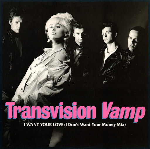 Transvision Vamp – I Want Your Love
