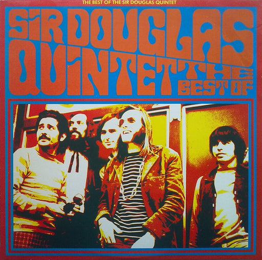 Sir Douglas Quintet – The Best Of The Sir Douglas Quintet