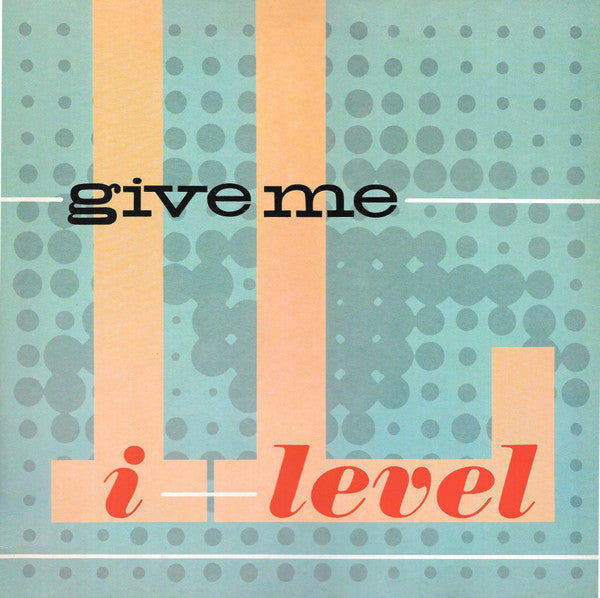I-Level – Give Me 12" vinyl record, image 1 of 4