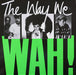 Wah! – The Way We Wah! LP vinyl record, image 1 of 4