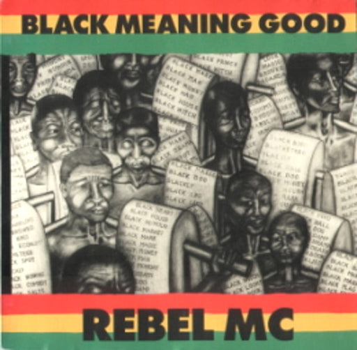 Rebel MC – Black Meaning Good LP vinyl record