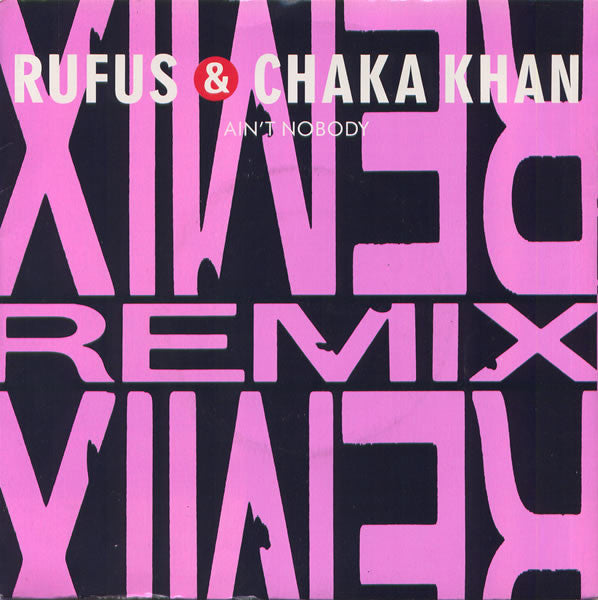 Rufus & Chaka Khan – Ain't Nobody (Remix) 7" vinyl record, image 1 of 4