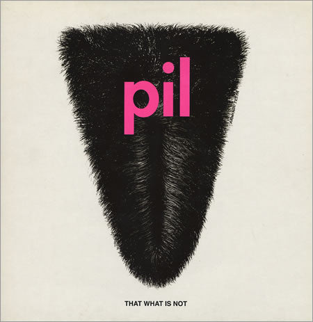 Public Image Limited – That What Is Not
