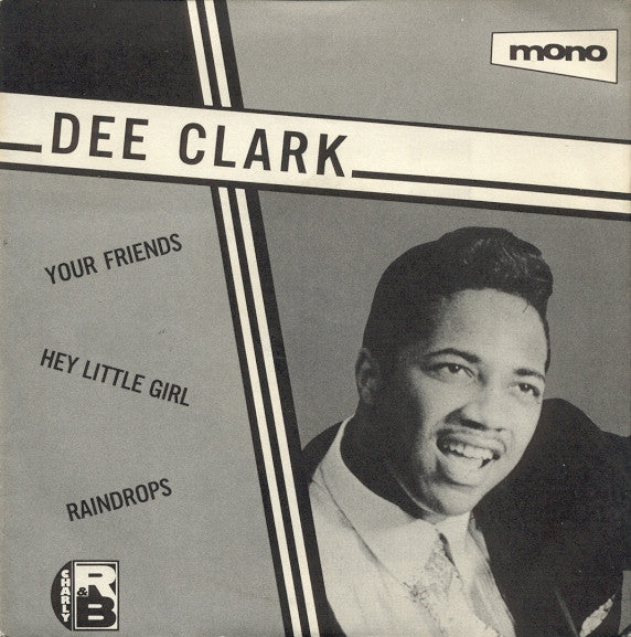 Dee Clark – Your Friends / Hey Little Girl / Raindrops 7" vinyl record, image 1 of 2