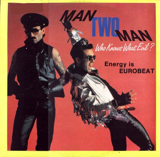 Man 2 Man – Energy Is Eurobeat / Who Knows What Evil?