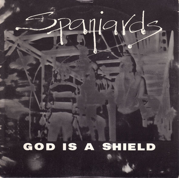Spaniards – God Is A Shield 7" vinyl record, image 1 of 4