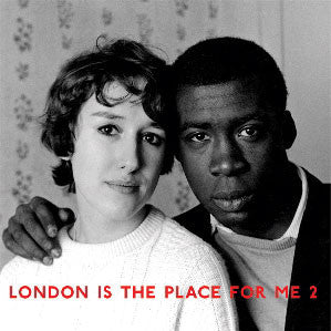 Various – London Is The Place For Me 2: Calypso & Kwela, Highlife & Jazz From Young Black London (2xLP)