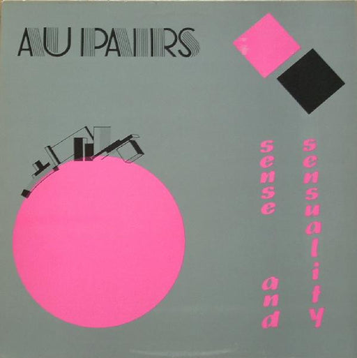 Au Pairs – Sense And Sensuality