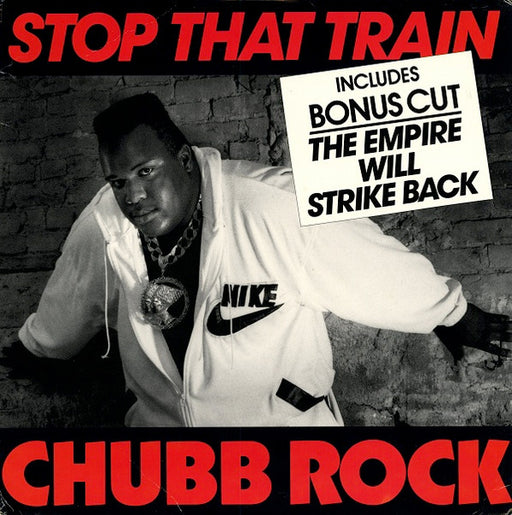 Chubb Rock – Stop That Train / The Empire Will Strike Back 12" vinyl record, image 1 of 4