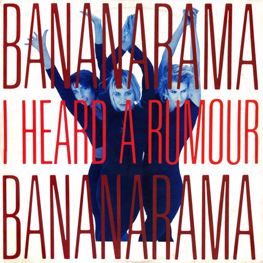 Bananarama – I Heard A Rumour