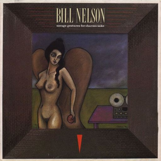 Bill Nelson – Savage Gestures For Charms Sake