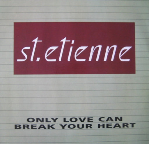 Saint Etienne – Only Love Can Break Your Heart