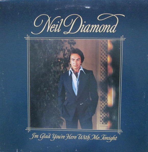 Neil Diamond – I'm Glad You're Here With Me Tonight LP vinyl record