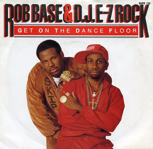 Rob Base & DJ E-Z Rock – Get On The Dance Floor 7" vinyl record, image 1 of 4
