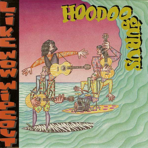 Hoodoo Gurus – Like Wow-Wipeout 7" vinyl record, image 1 of 4
